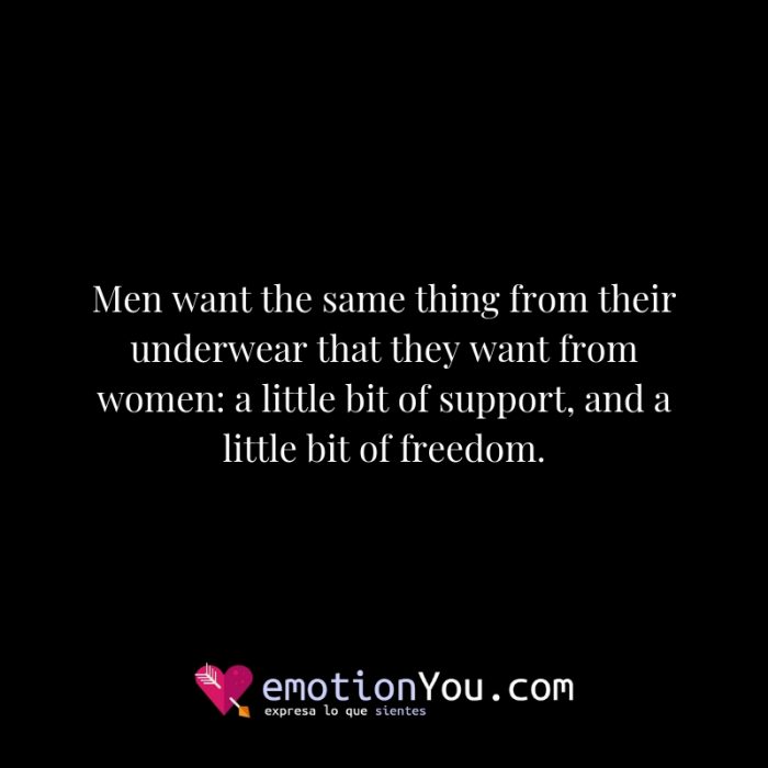Men want the same thing from their underwear that they want from women a little bit of support and a little bit of freedom. e1539621594997 Men want the same thing freedom | men | support