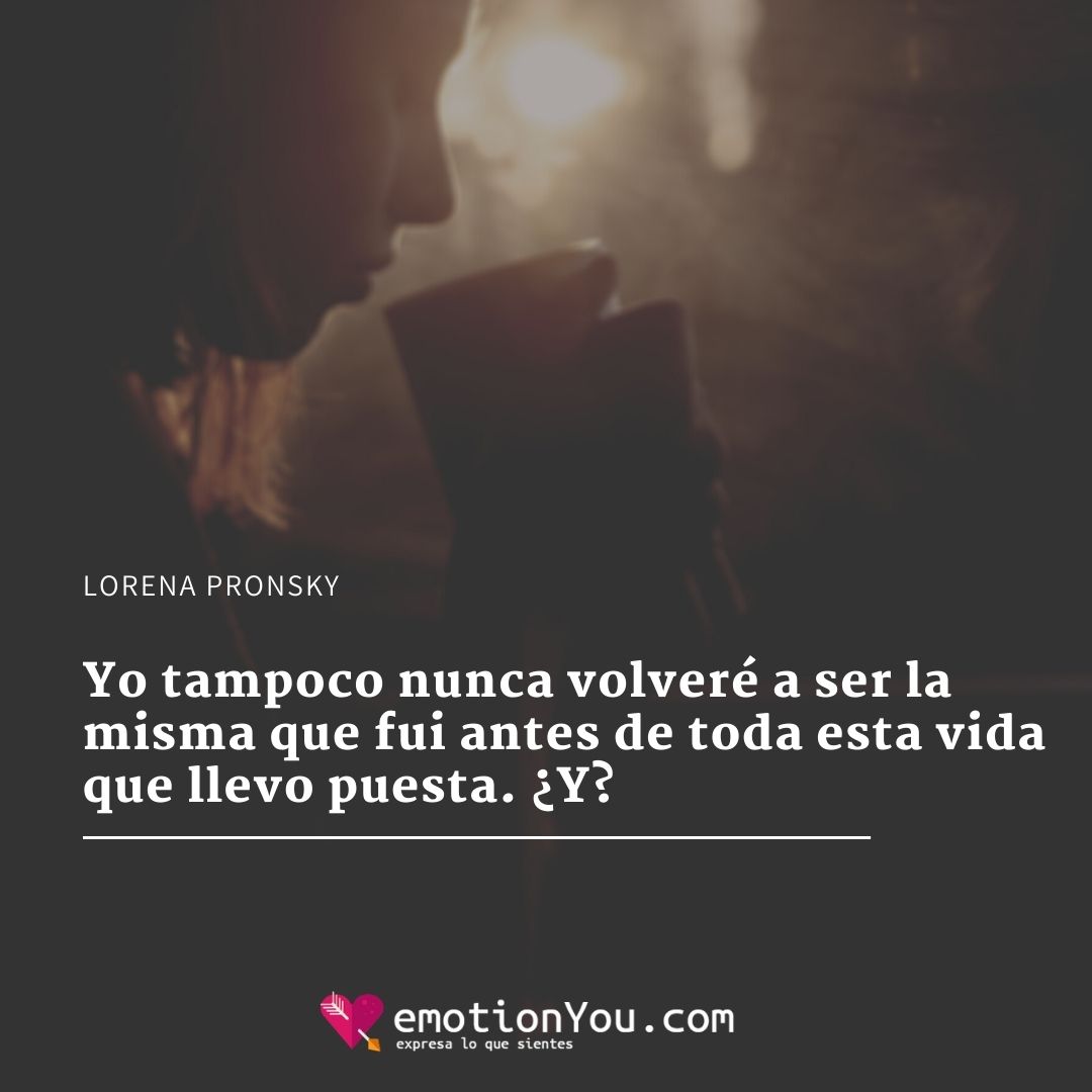 lorena pronsky 3 Yo tampoco nunca volveré a ser la misma Lorena Pronsky | ser | vida