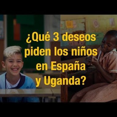¿Qué 3 deseos piden los niños de España y Uganda?